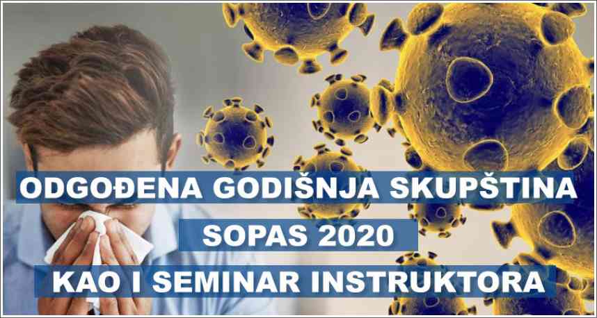 Odgođena Skupštine SOPAS-a, kao i seminar Instruktora