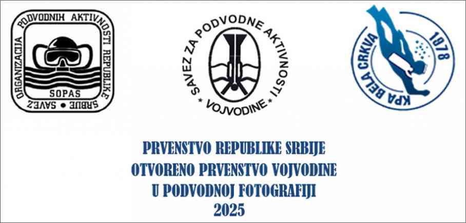 Prvenstvo Republike Srbije i Otvoreno Prvenstvo Vojvodine u podvodnoj fotografiji 2025 Prvenstvo Republike Srbije i Otvoreno Prvenstvo Vojvodine u podvodnoj fotografiji 2025