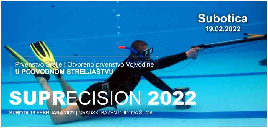SUPRECISION 2022 - Subotica 19.02.2022 SUPRECISION 2022 - Subotica 19.02.2022
