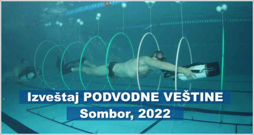 Izveštaj sa takmičenja - Podvodne veštine - Sombor 2022
